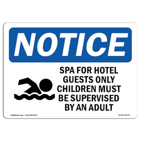OSHA Notice Sign, NOTICE Spa Hotel Guests Only Children Supervised, 5in X 3.5in Decal, 10PK
